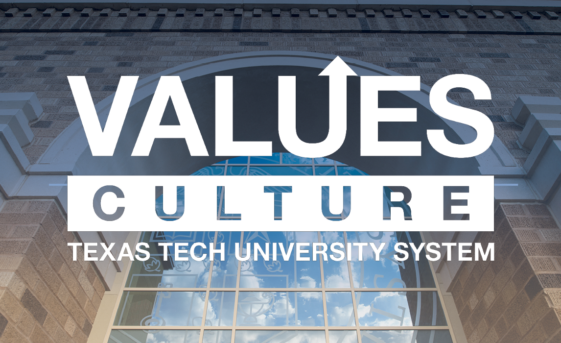 Texas Tech University System Administration Values Culture